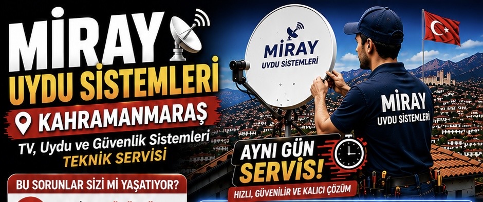 Kahramanmaraş Uycucu & Uydu Tamir Servisi - Kahramanmaraş